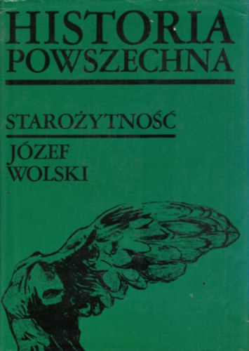 Jzef Wolski - Historia powszechna - Staroytno
