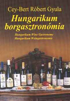Hungarikum Borgasztronmia (magyar, angol, nmet)