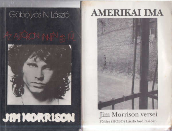 2 db. Jim Morrison (Az ajt�kon innen �s t�l + Amerikai ima- Jim Morrison versei)