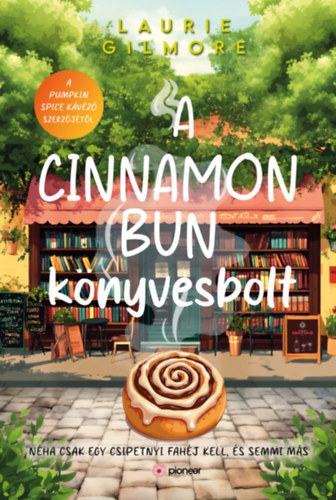 Laurie Gilmore - A Cinnamon Bun k�nyvesbolt
