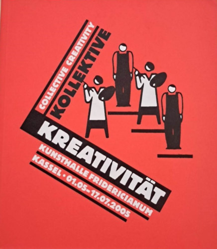 Collective creativity - Kollektive kreativitat