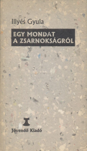 Egy mondat a zsarnoksgrl