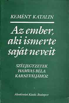 Kemny Katalin - Az ember, aki ismerte sajt neveit