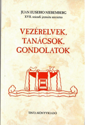 Vez�relvek, tan�csok, gondolatok (Magyar nyelven k�zrebocs�tja:Nagy Imre Le�.