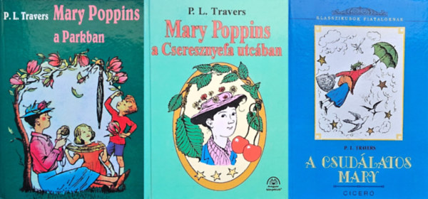 3 db csudlatos Mary m: A csudlatos Mary + Mary Poppins a Cseresznyefa utcban + Mary Poppins a Parkban