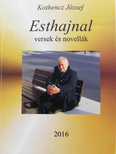 ESTHAJNAL versek �s novell�k