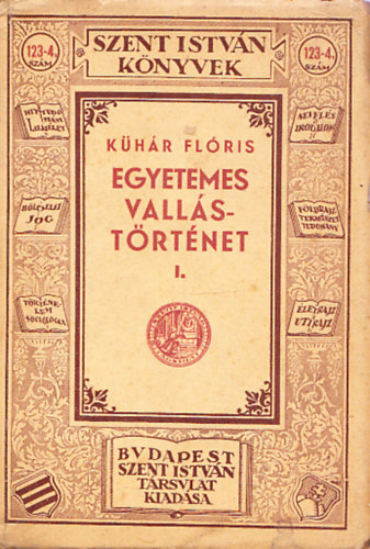Egyetemes vallstrtnet I. - snpek, strtnelem, kihalt kultrk (Szent Istvn Knyvek)