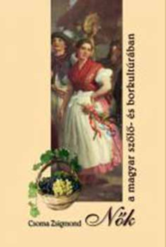 Nk a magyar szl- s borkultrban