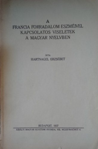 A francia forradalom eszmivel kapcsolatos viseletek a magyar nyelvben