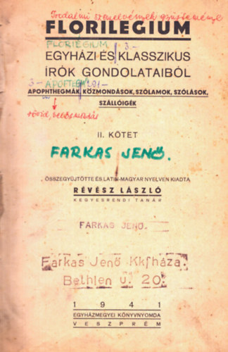 Rvsz Lszl - Florilegium - Egyhzi s klasszikus rk gondolataibl (apophthegmk, kzmondsok, szlamok, szlsok, szlligk) II. ktet