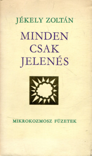 Minden csak jelen�s