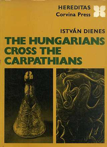 Istv�n Dienes - The Hungarian cross the Carpathians