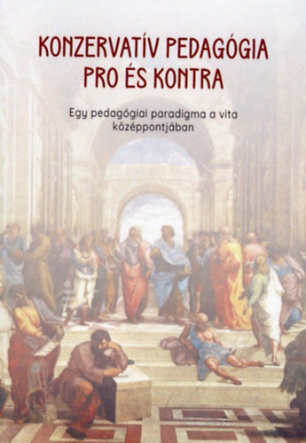 Konzervat�v Pedag�gia Pro �s Kontra