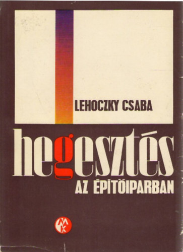 Hegeszts az ptiparban