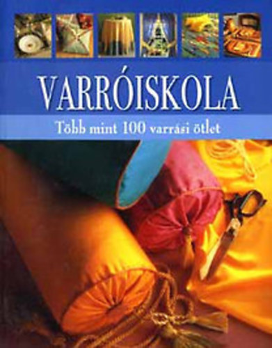 Varr�iskola - T�bb mint 100 varr�si �tlet