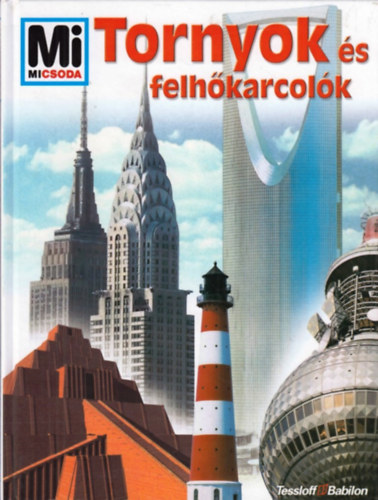 Rainer Kthe - Tornyok s felhkarcolk - Mi micsoda 83.