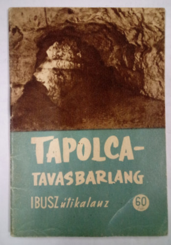 Tapolca-tavasbarlang / IBUSZ tikalauz /