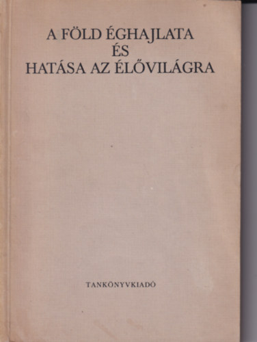 A F�ld �ghajlata �s hat�sa az �l�vil�gra