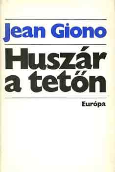 Jean Giono - Huszr a tetn