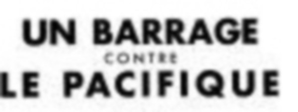 Marguerite Duras - Un barrage contre le Pacifique