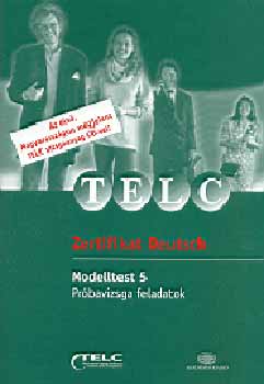 TELC Zertifikat Deutsch Modelltest 5. - Pr�bavizsga feladatok (CD-vel)