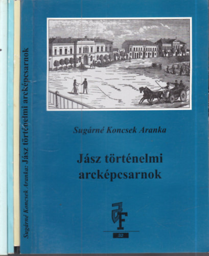 T�th J�nos  Sug�rn� Koncsek Aranka (szerk.), R�dei Istv�n, Kiss Erika (Szerk.) - 4 db. J�szs�g (J�sz t�rt�nelmi arck�pcsarnok + A J�szs�g �lete �s a Lehel k�rtje + J�szok �s kunok az 1848/49-es szabads�gharcban + N�pi �telek a J�szs�gb�l)