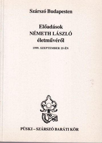 Szrsz Budapesten - Eladsok Nmeth Lszl letmvrl 1999. szeptember 25.-n