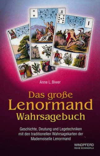 Das grosse Lenormand-Wahrsagebuch