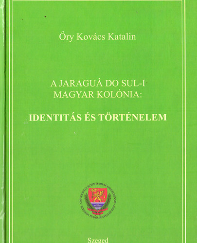 A Jaragu Do Sul-i Magyar Kolnia: Identits s trtnelem