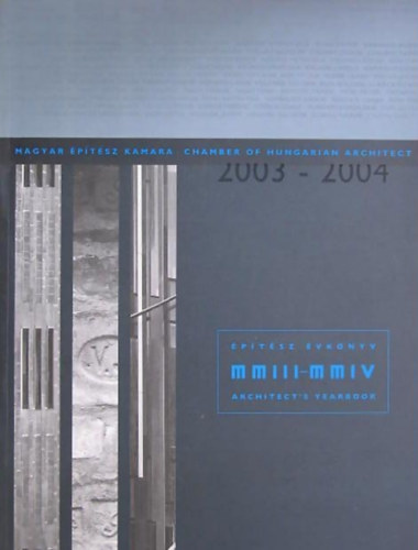 Eltr Istvn - ptsz vknyv - Architect's Yearbook 2003 - 2004