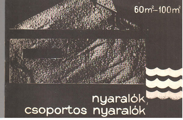 Nyaralk, csoportos nyaralk 60 m2 - 100 m2