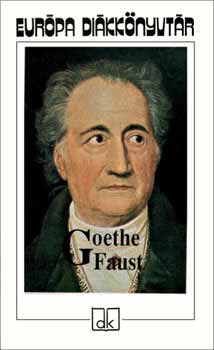 Johann Wolfgang von Goethe - Faust - Eurpa Dikknyvtr