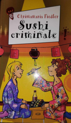 Christamaria Fiedler - Sushi criminale