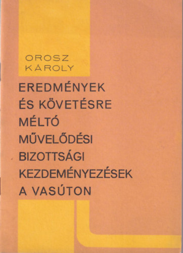 Eredmnyek s kvetsre mlt mveldsi bizottsgi kezdemnyezsek a a vaston