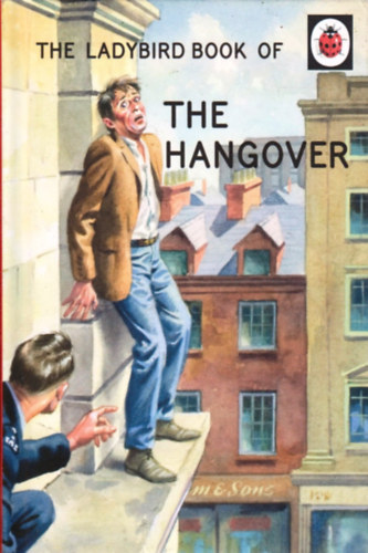 Jason Hazeley; Joel Morris - The Ladybird Book of the Hangover
