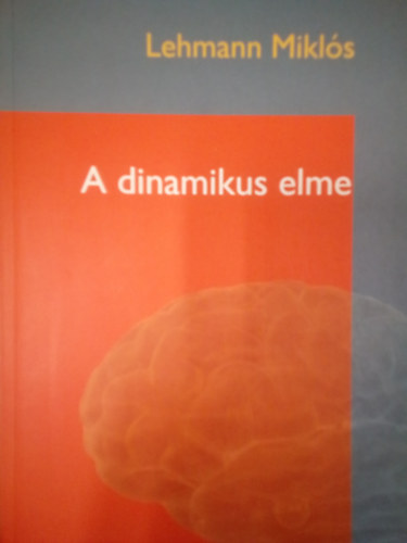 Lehmann Mikls - A dinamikus elme