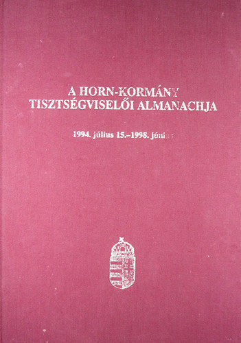 A Horn-kormny tisztsgviseli almanachja-1994. jlius 15.-1998.jnius