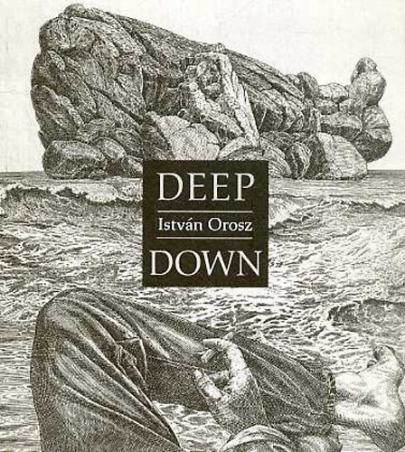Istv�n Orosz - Deep down