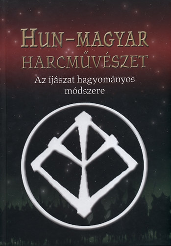 Hun-magyar harcmvszet (Az jszat hagyomnyos mdszere)