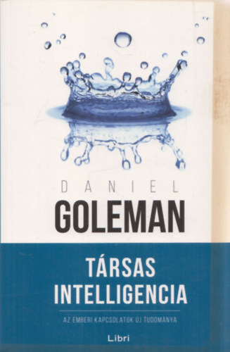 Daniel Goleman - Trsas intelligencia - az emberi kapcsolatok j tudomnya