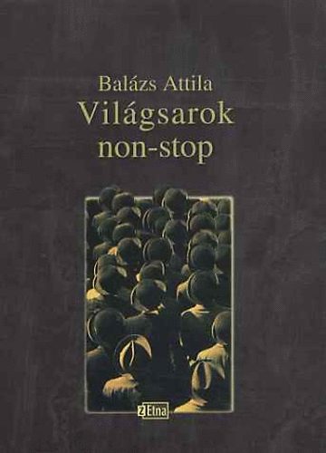 Balzs Attila - Vilgsarok non-stop