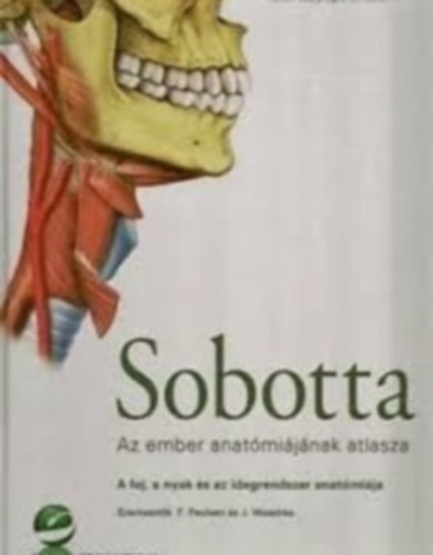Sobotta - Az ember anatmijnak atlasza III. - A fej, a nyak s az idegrendszer anatmija