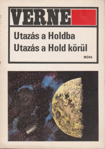 Utazs a Holdba - Utazs a Hold krl (Kt regny egyben - Gyulai Liviusz rajzaival, sajt kppel! szent. antikv.)