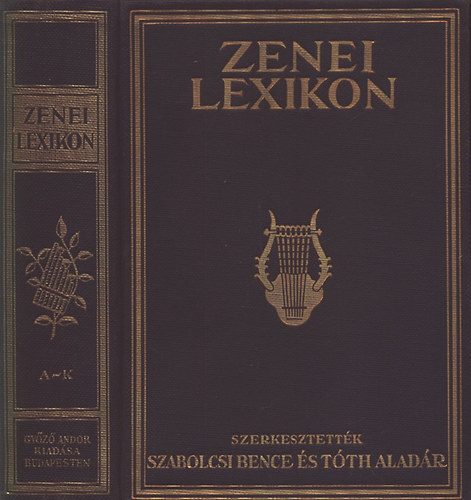 Szabolcsi Bence- Tth Aladr - Zenei lexikon I. (A-K)