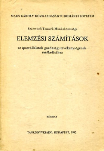 Elemzsi szmtsok - Az iparvllalatok gazdasgi tevkenysgnek ertkelshez