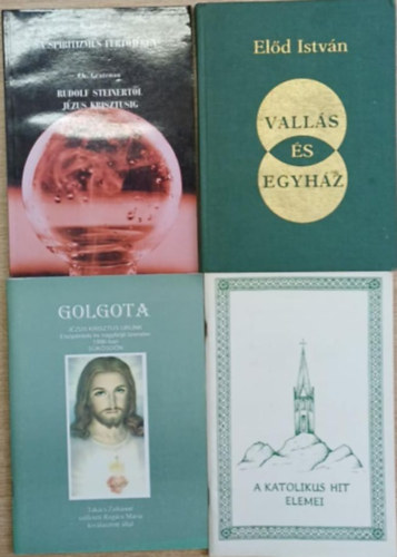 4 db vall�si t�m�j� k�tet: A spiritizmus fert�j�ben / Rudolf Steinert�l J�zus Krisztusig - Vall�s �s egyh�z - J�zus Krisztus urunk Els�p�nteki �s nagyb�jti �zenetei 1996-ban S�k�sd�n - A katolikus hit elemei