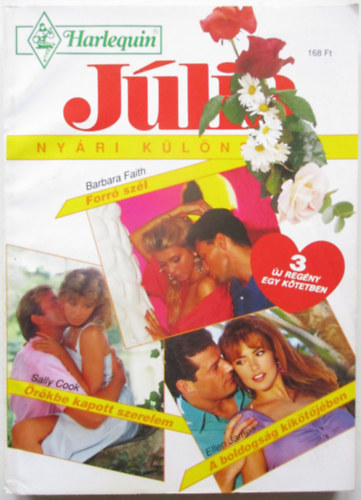 J�lia-Harlequin - 1993/2. Ny�ri k�l�nsz�m (Forr� sz�l - �r�kbe kapott szerelem - A boldogs�g kik�t�j�ben)