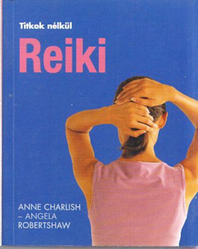 Reiki - Titkok nlkl