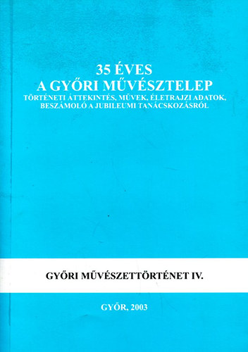 N.Mszros Jlia  (szerkeszt) - 35 ves a Gyri Mvsztelep