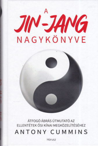 A Jin-jang nagyknyve: tfog brs tmutat az ellenttek si knai megkzeltshez